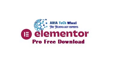 Elementor Pro Latest Version Free Download – Ariatechwheel