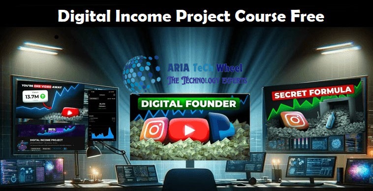 Free Digital Income Project Course – Ariatechwheel